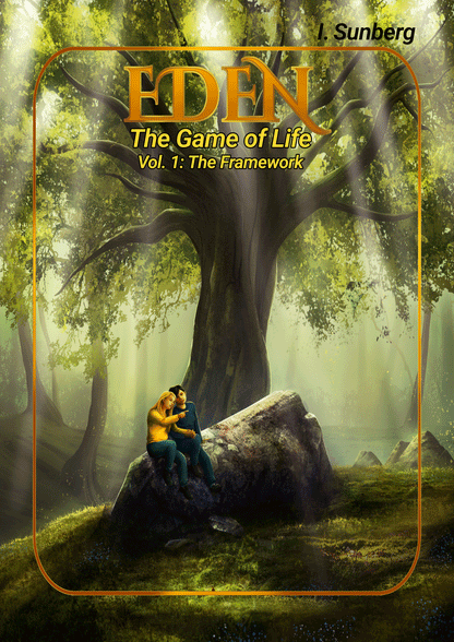 Eden, The Game of Life, The Framework, Vol. 1