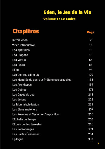 Eden, Le Jeu de la Vie, Le Cadre, Vol. 1